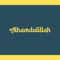 Alhamdulillah religious greetings typography text.ÃÂ  Islamic typography poster vector design.ÃÂ 